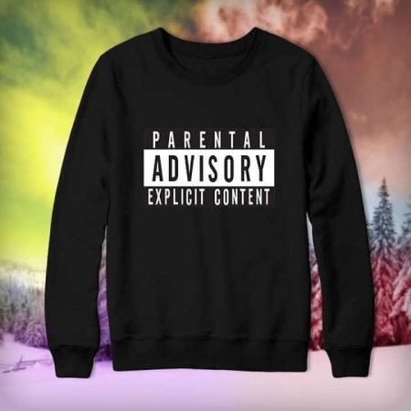 Parental Advisory Explicit Content Sweatshirt