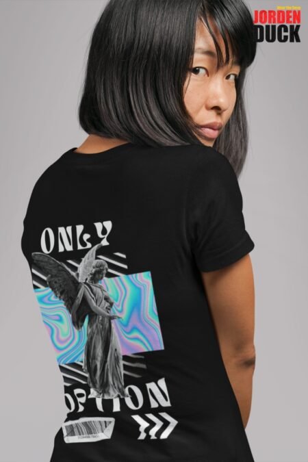 Only Option Designed Tshirt
