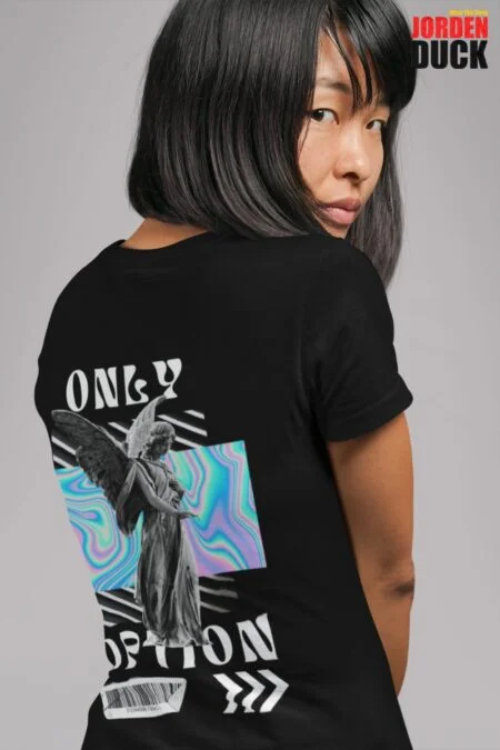 Only Option Designed Tshirt