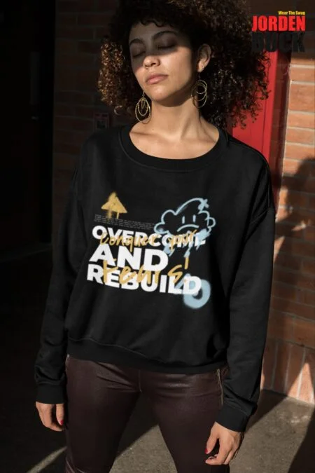OVERCOME AND REBUILD SWEATSHIRT
